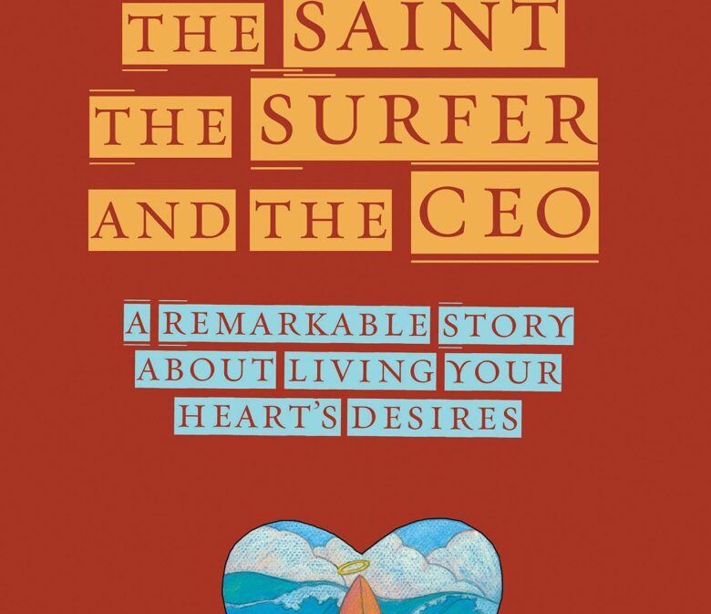 The Saint, The Surfer, and the CEO - Book Cover Front